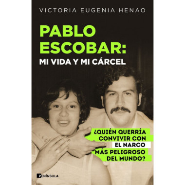 PABLO ESCOBAR: MI VIDA Y MI CARCEL