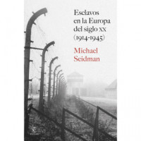 Esclavos en la Europa del siglo XX (1914-1945)