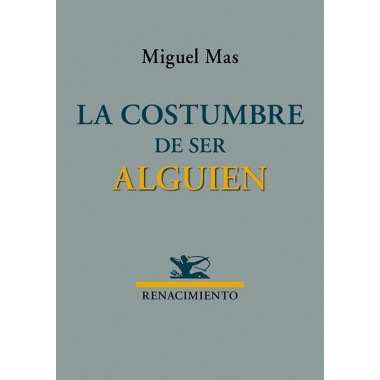 LA COSTUMBRE DE SER ALGUIEN