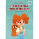 Y POR QUE PESA TANTO MI MOCHILA