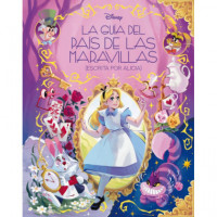 LA GUIA DEL PAIS DE LAS MARAVILLAS (ESCRITA POR ALICIA)