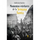 Momentos estelares de la Semana Santa