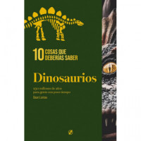10 COSAS QUE DEBERIAS SABER SOBRE LOS DINOSAURIOS