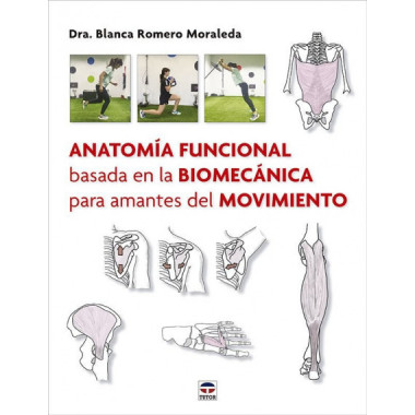Anatomia funcional basada en la biomecanica para amantes de