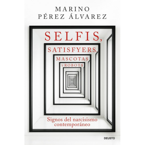 SELFIS, SATISFYERS, MASCOTAS Y ROBOTS