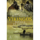 VIKINGOS. BATALLA EN VINLAND