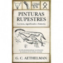 Pinturas Rupestres. Lectura, Significado E Historia