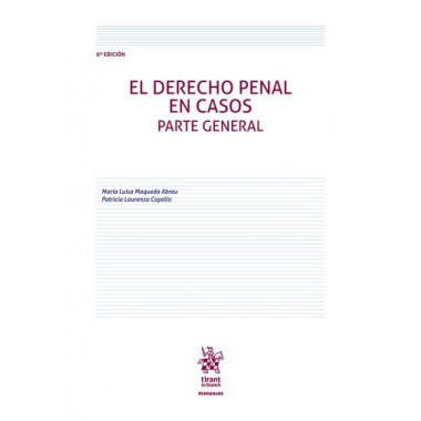 DERECHO PENAL EN CASOS PARTE GENERAL TEORIA Y PRACTICA 6� ED