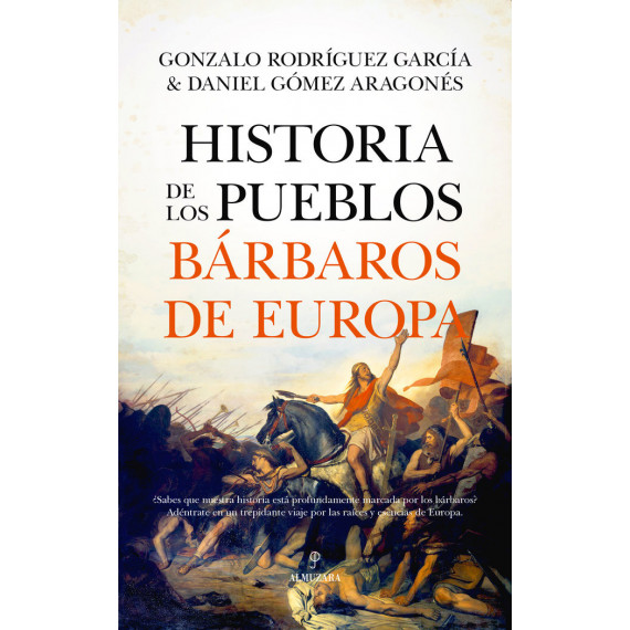 HISTORIA DE LOS PUEBLOS BARBAROS DE EUROPA