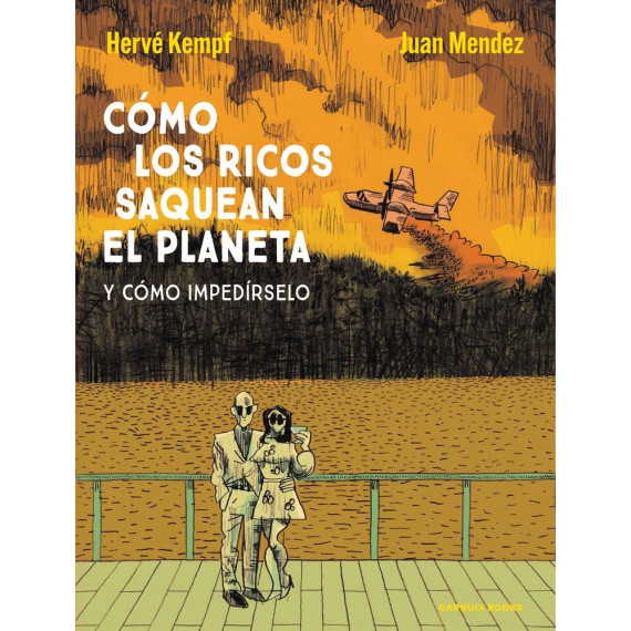 Como los Ricos Saquean el Planeta   2025