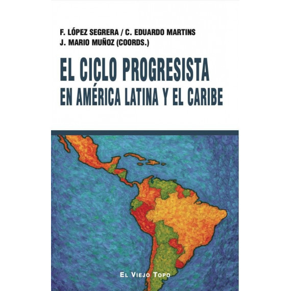 EL CICLO PROGRESISTA EN AMERICA LATINA Y EL CARIBE