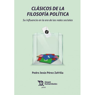 CLASICOS DE LA FILOSOFIA POLITICA SU INFLUENCIA EN LA ERA