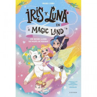 IRIS Y LUNA EN MAGIC LAND 1 UN REINO LLENO DE POLVO DE HADAS