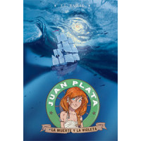 Juan Plata 3. La muerte y la violeta