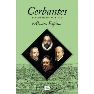 CERBANTES. EL COMBATE DE LAS LETRAS