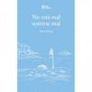 No est� mal sentirse mal