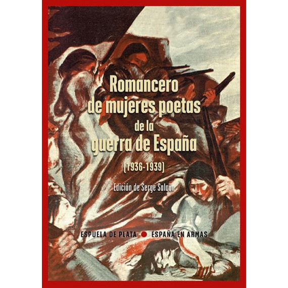 ROMANCERO DE MUJERES POETAS DE LA GUERRA DE ESPA�A