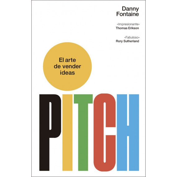 PITCH. EL ARTE DE VENDER IDEAS