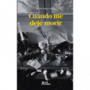 Cuando me dej� morir