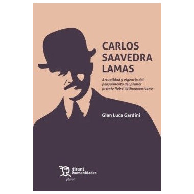 Carlos Saavedra Lamas. Actualidad y Vigencia del Pensamiento del Primer Premio Nobel Latinoamericano   2025