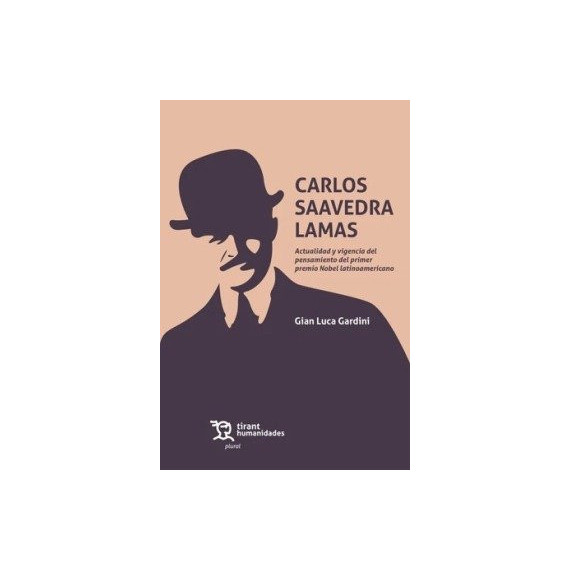 Carlos Saavedra Lamas. Actualidad y Vigencia del Pensamiento del Primer Premio Nobel Latinoamericano   2025
