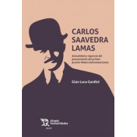 Carlos Saavedra Lamas. Actualidad y Vigencia del Pensamiento del Primer Premio Nobel Latinoamericano   2025