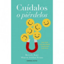 CUIDALOS O PIERDELOS