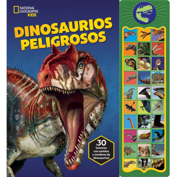 NATIONAL GEOGRAPHIC KIDS - DINOSAURIOS PELIGROSOS - LIBRO SONORO CON 30 BOTONES