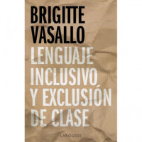Lenguaje inclusivo y exclusi�n de clase