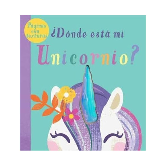 DONDE ESTA MI UNICORNIO