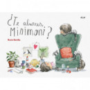 �Te aburres, Minimoni?