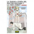 LA TRAGICA UTOPIA DEL DOCTOR SOLITARIO Y LA CHICA ROBOT INTEGRAL