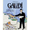 GAUDI, EL ARQUITECTO DE LOS SUE�OS IMPOSIBLES
