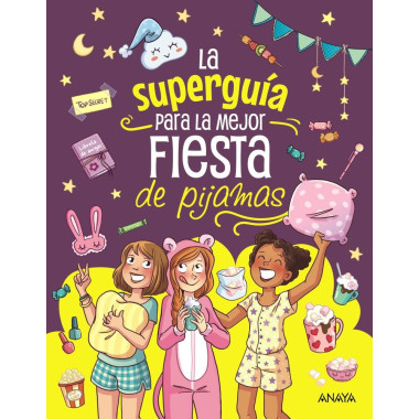 LA SUPERGUIA PARA LA MEJOR FIESTA DE PIJAMAS