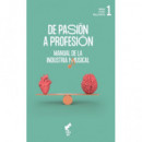 DE PASION A PROFESION VOLUMEN 1