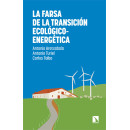 LA FARSA DE LA TRANSICION ECOLOGICO-ENERGETICA