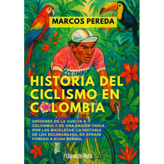 Historia del Ciclismo en Colombia   2025