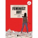 FEMINIST ART. MUJERES QUE REVOLUCIONARON EL ARTE