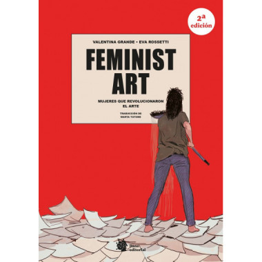 FEMINIST ART. MUJERES QUE REVOLUCIONARON EL ARTE