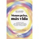 Menos Prisa, Mas Vida   2025