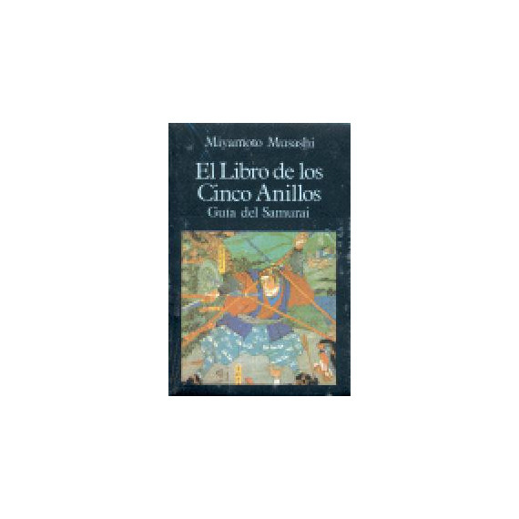 el Libro de los Cinco Anillos. Gu�a del Samurai