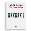 No Se Fusila en Domingo
