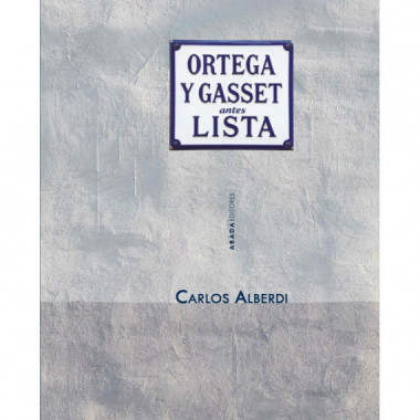 ORTEGA Y GASSET, ANTES LISTA