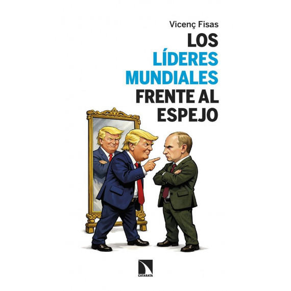 LIDERES MUNDIALES FRENTE AL ESPEJO,LOS