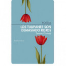 LOS TULIPANES SON DEMASIADO ROJOS