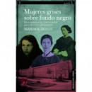 MUJERES GRISES SOBRE FONDO NEGRO