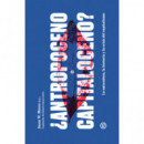 �ANTHROPOCENO OR CAPITALOCENO?