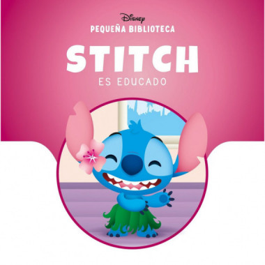 PEQUE�A BIBLIOTECA DISNEY. STITCH ES EDUCADO