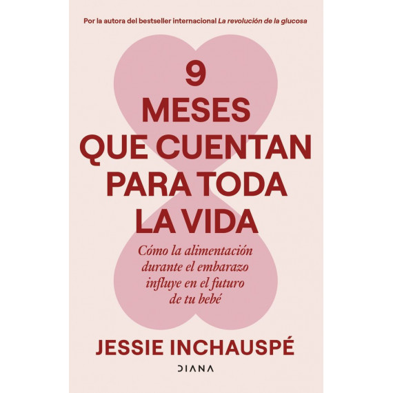 9 MESES QUE CUENTAN PARA TODA LA VIDA