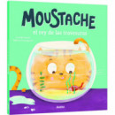 MOUSTACHE, EL REY DE LAS TRAVESURAS